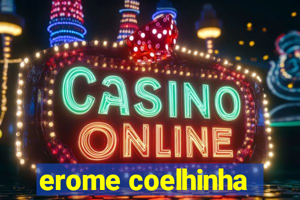 erome coelhinha